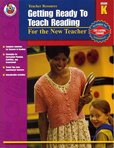Stock image for Getting Ready to Teach Reading, Grade K : For the New Teacher for sale by Better World Books