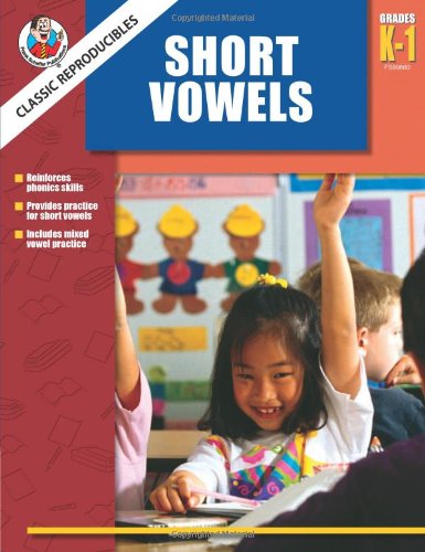 Classic Reproducibles Short Vowels, Grades K-1 (Frank Schaffer Classic Reproducibles) (9780768234602) by Carson-Dellosa Publishing