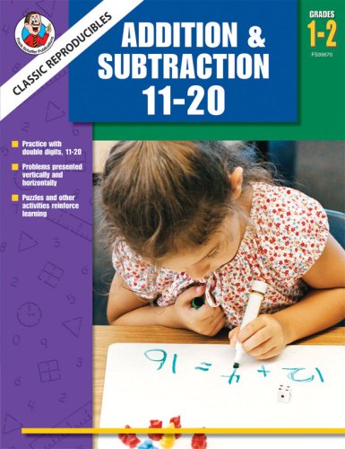 Classic Reproducibles Addition & Subtraction 11-20, Grades 1-2 (9780768235210) by Carson-Dellosa Publishing