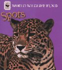 Beispielbild fr Spots (World Wildlife Fund) zum Verkauf von Wonder Book