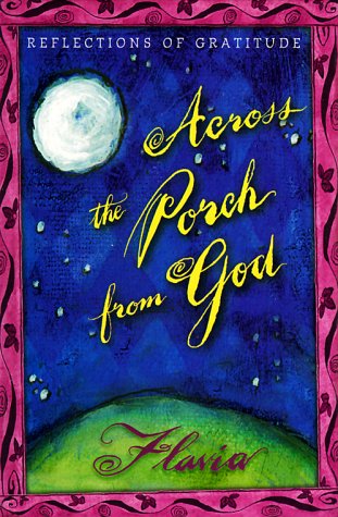 Stock image for Across the Porch from God: Reflections of Gratitude for sale by Your Online Bookstore