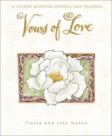 Vows of Love: A Wedding Journal and Planner (9780768320633) by Weedn, Flavia