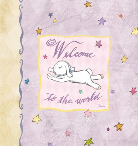 Stock image for Welcome to the World for sale by ThriftBooks-Dallas