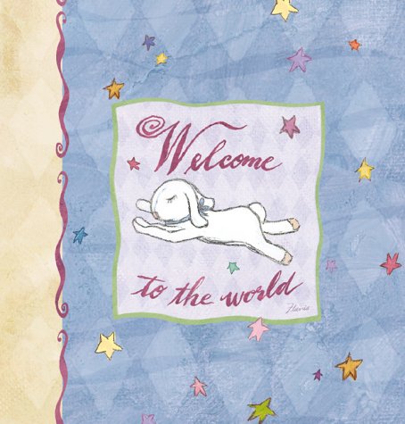 Beispielbild fr Welcome to the World zum Verkauf von ThriftBooks-Atlanta