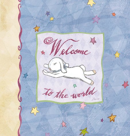 Imagen de archivo de Welcome to the World a la venta por ThriftBooks-Atlanta