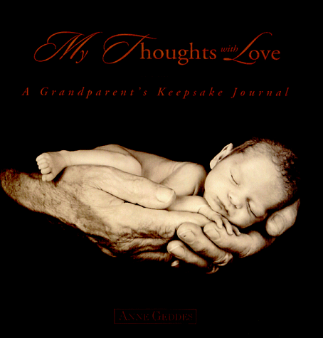My Thoughts With Love: A Grandparent's Keepsake Journal
