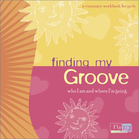 Finding My Groove: Who I Am and Where I'm Going (9780768322378) by Weedn, Flavia
