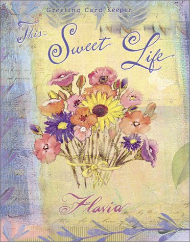 This Sweet Life (9780768324853) by Weedn, Flavia; Weedn, Lisa