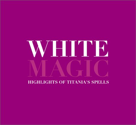 Imagen de archivo de White Magic: Highlights of Titania's Spells a la venta por SecondSale
