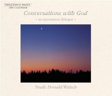 Conversations With God 2001 Calendar: An Uncommon Dialogue (9780768339154) by Walsch, Neale Donald