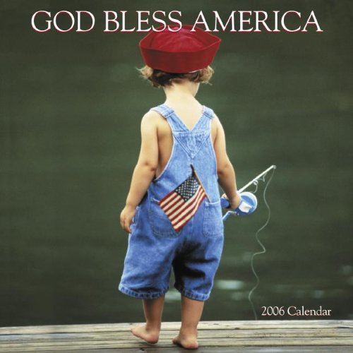 God Bless America 2006 Calendar (9780768372823) by Cedco Publishing