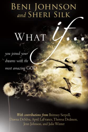 Beispielbild fr What If.: You Joined your Dreams with the Most Amazing God zum Verkauf von SecondSale