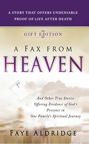 Stock image for A Fax from Heaven: And Other True Stories Offering Evidence of God's Presence in One Family's Spiritual Journey for sale by HPB-Red
