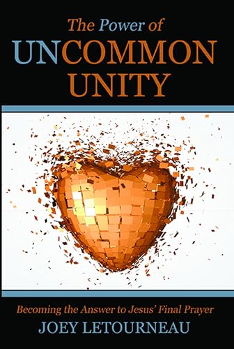 Imagen de archivo de The Power of Uncommon Unity: Becoming the Answer to Jesus' Final Prayer a la venta por ThriftBooks-Dallas