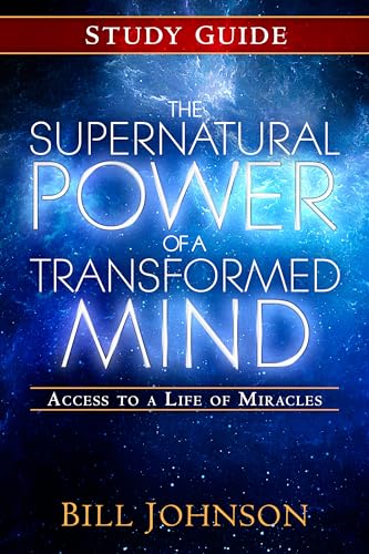 Imagen de archivo de The Supernatural Power of a Transformed Mind Study Guide: Access to a Life of Miracles a la venta por SecondSale