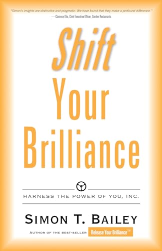 Imagen de archivo de Shift Your Brilliance: Harness The Power Of You, INC. a la venta por SecondSale