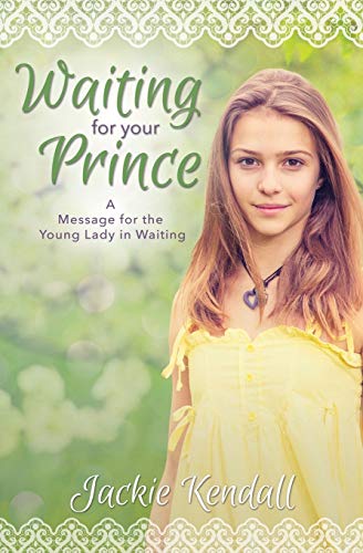 Beispielbild fr Waiting for Your Prince: A Message for the Young Lady in Waiting zum Verkauf von SecondSale