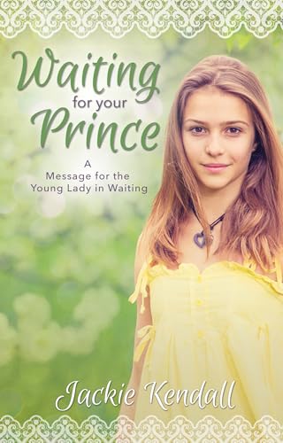 Imagen de archivo de Waiting for Your Prince: A Message for the Young Lady in Waiting a la venta por SecondSale