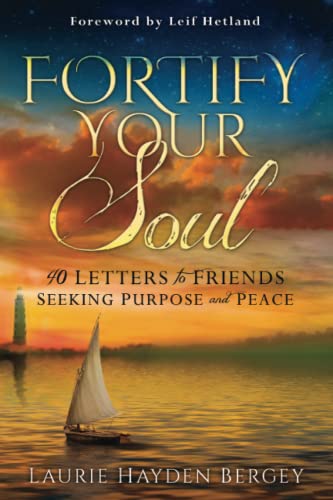 Beispielbild fr Fortify Your Soul: 40 Letters to Friends Seeking Purpose and Peace zum Verkauf von SecondSale