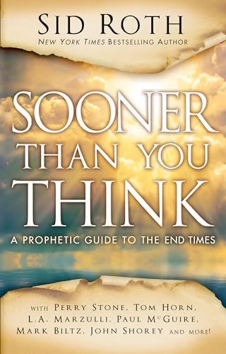 9780768406092: Sooner Than You Think: A Prophetic Guide to the End Times