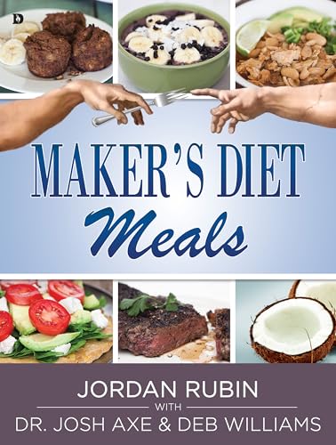 Stock image for Maker's Diet Meals : Biblically-Inspired Delicious and Nutritious Recipes for the Entire Family for sale by Better World Books
