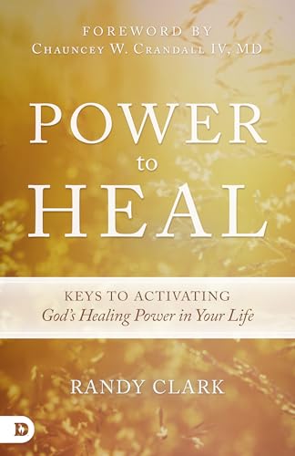 Beispielbild fr Power to Heal: Keys to Activating God's Healing Power in Your Life zum Verkauf von Wonder Book