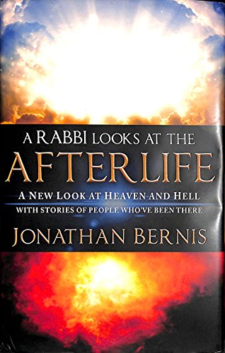 Beispielbild fr A Rabbi Looks at the Afterlife: A New Look at Heaven and Hell zum Verkauf von Better World Books