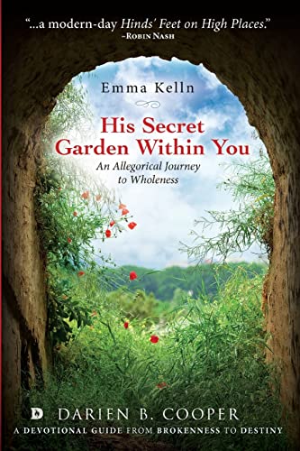 Imagen de archivo de His Secret Garden Within You: An Allegorical Journey to Wholeness a la venta por BooksRun