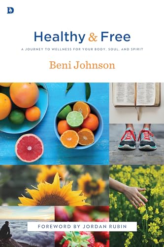 Stock image for Healthy and Free: A Journey to Wellness for Your Body, Soul, and Spirit for sale by Orion Tech