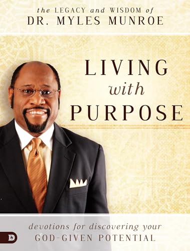 Beispielbild fr Living with Purpose: Devotions for Discovering Your God-Given Potential zum Verkauf von Wonder Book