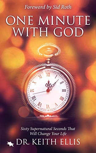 Stock image for One Minute With God: Sixty Supernatural Seconds that will Change Your Life for sale by BooksRun