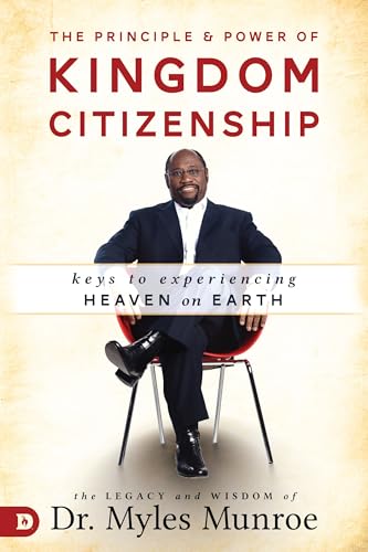 9780768408683: The Principle and Power of Kingdom Citizenship