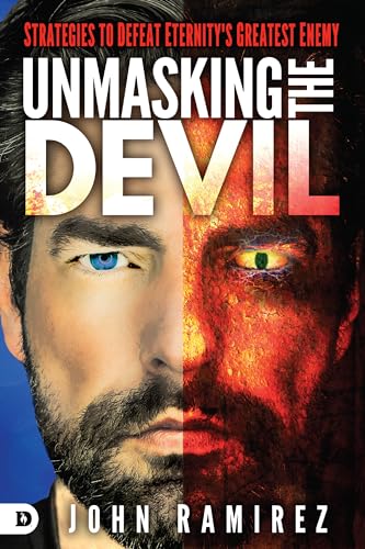 Imagen de archivo de Unmasking the Devil: Strategies to Defeat Eternity's Greatest Enemy a la venta por SecondSale