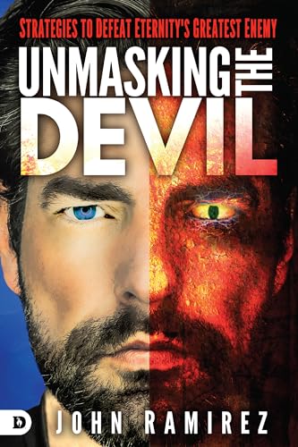 Stock image for Unmasking the Devil: Strategies to Defeat Eternitys Greatest Enemy for sale by Seattle Goodwill