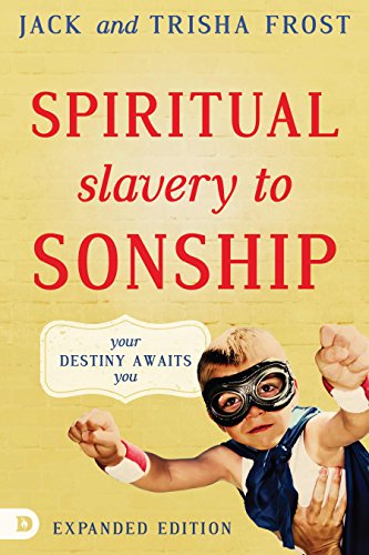 Beispielbild fr Spiritual Slavery to Sonship Expanded Edition: Your Destiny Awaits You zum Verkauf von SecondSale