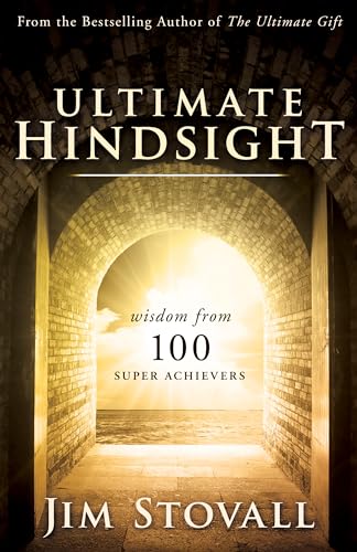 Beispielbild fr Ultimate Hindsight : Wisdom from 100 Super Achievers zum Verkauf von Better World Books