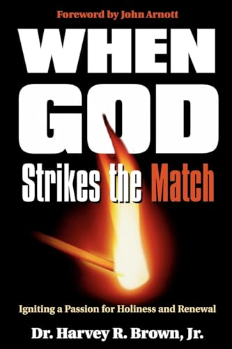 Imagen de archivo de When God Strikes the Match: Igniting a Passion for Holiness and Renewal a la venta por Wonder Book