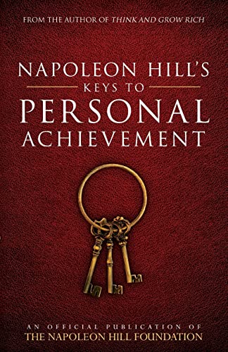 Beispielbild fr Napoleon Hill's Keys to Personal Achievement: An Official Publication of The Napoleon Hill Foundation zum Verkauf von ZBK Books