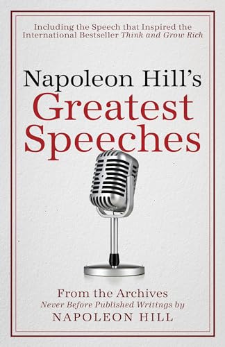 Beispielbild fr Napoleon Hill's Greatest Speeches: An Official Publication of The Napoleon Hill Foundation zum Verkauf von SecondSale
