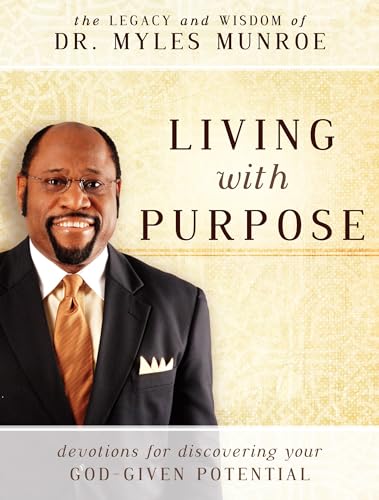 9780768411034: Living With Purpose: Devotions for Discovering Your God-Given Potential