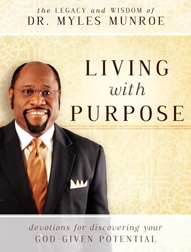 9780768411034: Living with Purpose: Devotions for Discovering Your God-Given Potential