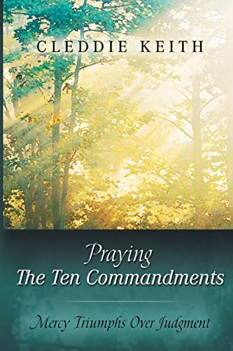 Stock image for Praying the Ten Commandments: Mercy Triumphs over Judgment for sale by ThriftBooks-Atlanta