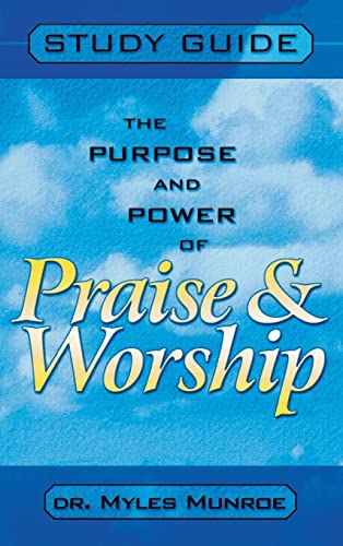 9780768412086: Purpose and Power of Praise and Worship (Study Guide)