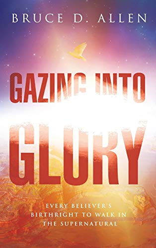 9780768412536: Gazing into the Glory