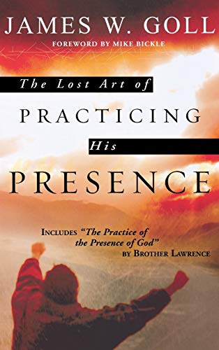 9780768412611: The Lost Art of Practicing His Presence
