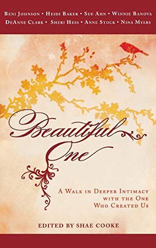 9780768413076: Beautiful One: A Walk in Deeper Intimacy with the One Who Created Us