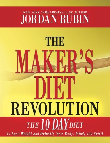 9780768414240: The Maker's Diet Revolution: The 10 Day Diet to Lose Weight and Detoxify Your Body, Mind and Spirit