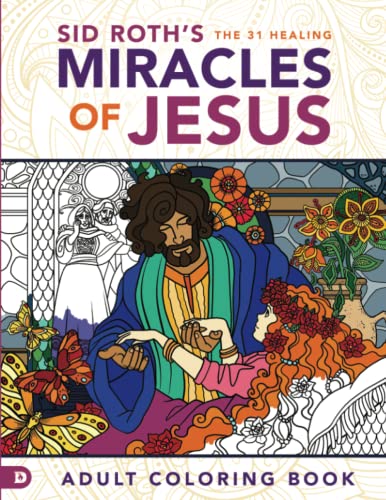 Stock image for Sid Roth's the 31 Healing Miracles of Jesus: Adult Coloring Book for sale by HPB-Ruby