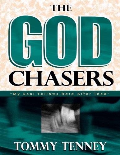 Stock image for The God Chasers: My Soul Follows Hard After Thee for sale by Books Unplugged