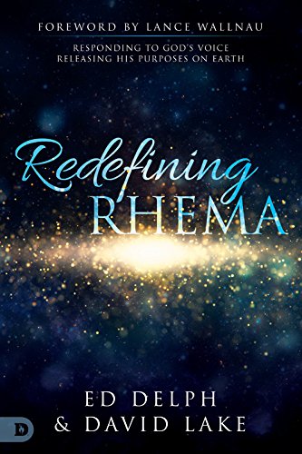 Imagen de archivo de Redefining Rhema: Responding to God's Voice, Releasing His Purposes on Earth a la venta por ThriftBooks-Atlanta